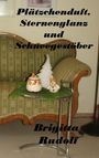 Brigitta Rudolf: Plätzchenduft, Sternenglanz und Schneegestöber, Buch