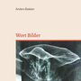 Anders Baaken: Wort Bilder, Buch