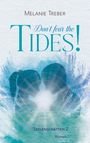 Melanie Treber: Don't fear the Tides!, Buch