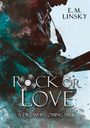 E. M. Linsky: Rock or Love 1, Buch