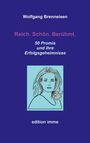 Wolfgang Brenneisen: Reich. Schön. Berühmt., Buch