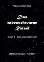 Klaus-Dieter Soja: Das rabenschwarze Rätsel, Buch