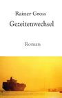 Rainer Gross: Gezeitenwechsel, Buch