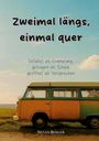 Silvan Berger: Zweimal längs, einmal quer, Buch