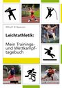 Wilfried F. W. Oppermann: Leichtathletik: Mein Trainings- und Wettkampftagebuch, Buch