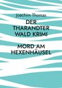 Joachim Thomas: Der Tharandter Wald Krimi, Buch