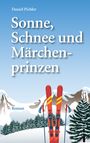 Daniel Pichler: Sonne, Schnee und Märchenprinzen, Buch