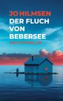 Jo Hilmsen: Der Fluch von Bebersee, Buch