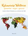 Nina do Sol: Kulinarische Weltreise: glutenfrei - vegan - gesund, Buch