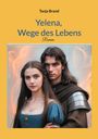 Tanja Brand: Yelena, Wege des Lebens, Buch