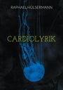 Raphael Hülsermann: Cardiolyrik, Buch