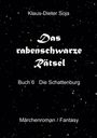 Klaus-Dieter Soja: Das rabenschwarze Rätsel, Buch