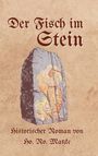 Ho. Ro. Matzke: Der Fisch im Stein, Buch