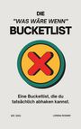 Lorena Rosner: Die "Was wäre wenn"-Bucketlist, Buch