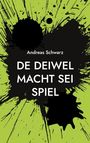 Andreas Schwarz: De Deiwel macht sei Spiel, Buch