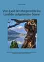 Andrea Habla: Vom Land der Morgenstille ins Land der aufgehenden Sonne, Buch