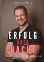 Frank Schnelle: Erfolg über Nacht, Buch