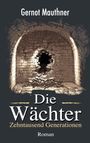 Gernot Mauthner: Die Wächter, Buch