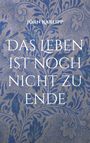 Jörn Karlipp: Das Leben ist noch nicht zu Ende, Buch