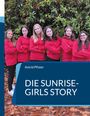 Astrid Pfister: Die Sunrise-Girls Story, Buch