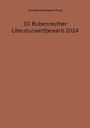 Liegener (Hrsg., Christoph-Maria: 10. Bubenreuther Literaturwettbewerb 2024, Buch