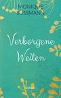 Monique Süßmann: Verborgene Weiten, Buch