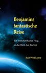 Ralf Weißkamp: Benjamins fantastische Reise, Buch