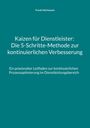 Frank Höchsmann: Kaizen für Dienstleister: Die 5-Schritte-Methode zur kontinuierlichen Verbesserung, Buch