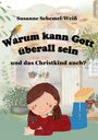 Susanne Schemel-Weiß: Warum kann Gott überall sein, Buch