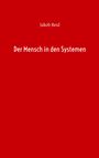 Jakob Reul: Der Mensch in den Systemen, Buch