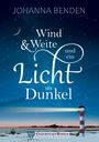 Johanna Benden: Wind und Weite und ein Licht im Dunkel, Buch