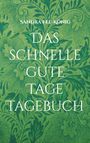 Sandra Fee-König: Das schnelle gute Tage Tagebuch, Buch