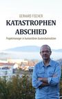 Gerhard Fischer: Katastrophenabschied, Buch