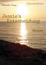 Gabriele Bleeke: Jessie´s Entscheidung, Buch