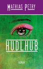 Mathias Petry: Hudlhub, Buch