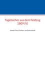 : Tagebücher aus dem Feldzug 1809 (V), Buch