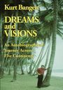 Kurt Bangert: Dreams and Visions, Buch