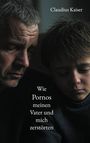 Claudius Kaiser: Wie Pornos meinen Vater und mich zerstörten, Buch