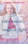 Gudrun Leyendecker: Lilli's Journey in Magical Light, Buch