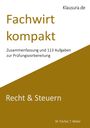 M. Fischer: Fachwirt kompakt Recht & Steuern, Buch