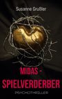 Susanne Grußler: Midas Spielverderber, Buch