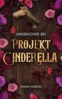 Sarah Siebers: Undercover bei Projekt Cinderella, Buch