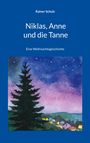 Rainer Schulz: Anna, Niklas und der Tannenbaum, Buch