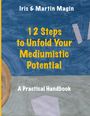 Iris Magin: 12 Steps to Unfold Your Mediumistic Potential, Buch