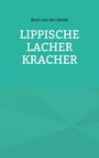 Kurt von der Heide: Lippische Lacher Kracher, Buch