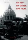 Rafael Bravo: Ein Herr. Ein Glaube. Eine Taufe., Buch