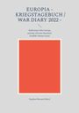 Stephan Bernard Marti: Europia - Kriegstagebuch / war diary 2022 -, Buch