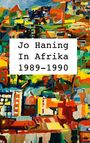 Jo Haning: In Afrika 1989 - 1990, Buch