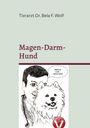 Bela Ferenz Wolf: Magen-Darm-Hund, Buch