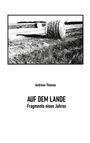 Andreas Thomas: Auf dem Lande, Buch